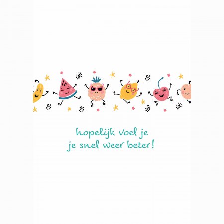 Beterschap Hopelijk voel je je snel weer beter - fruit