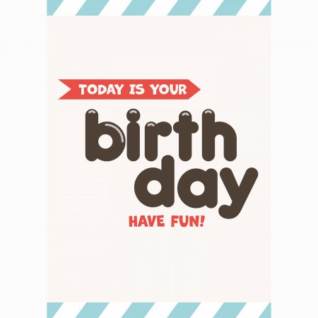 Verjaardag Today is your birthday